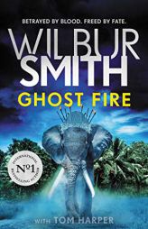 Ghost Fire by Wilbur Smith Paperback Book