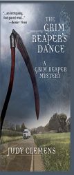 The Grim Reaper's Dance by Judy Clemens Paperback Book