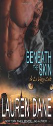 Beneath the Skin by Lauren Dane Paperback Book