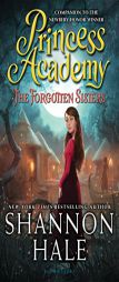 Princess Academy: The Forgotten Sisters by Shannon Hale Paperback Book