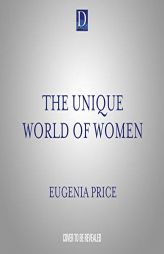 The Unique World of Women by Eugenia Price Paperback Book