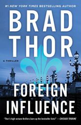 Foreign Influence: A Thriller (9) (The Scot Harvath Series) by Brad Thor Paperback Book