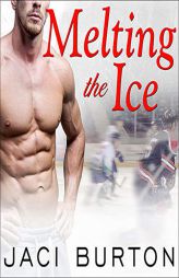 Melting the Ice (The Play-by-Play Novels) by Jaci Burton Paperback Book