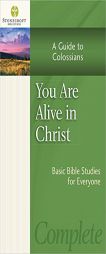 You Are Alive in Christ: A Guide to Colossians by  Paperback Book