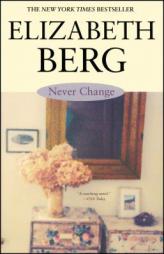 Never Change by Elizabeth Berg Paperback Book