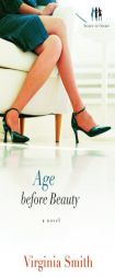 Age before Beauty (Sister-to-Sister, Book 2) by Virginia Smith Paperback Book