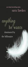 Anything He Wants by Sara Fawkes Paperback Book
