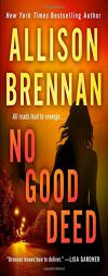 No Good Deed by Allison Brennan Paperback Book