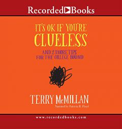 It's Ok If You're Clueless: And 23 More Tips for the College Bound by Terry McMillan Paperback Book