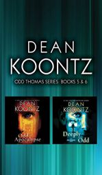 Dean Koontz - Odd Thomas Series: Books 5 & 6: Odd Apocalypse, Deeply Odd by Dean R. Koontz Paperback Book