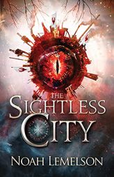 The Sightless City by Noah Lemelson Paperback Book