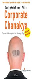 Corporate Chanakya by Radhakrishnan Pillai Paperback Book