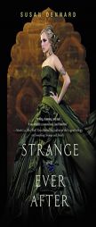 Strange and Ever After by Susan Dennard Paperback Book