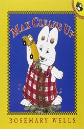 Max Cleans Up (Max and Ruby) by Rosemary Wells Paperback Book