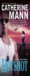 Hotshot by Catherine Mann Paperback Book