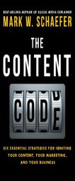 The Content Code: Six essential strategies to ignite your content, your marketing, and your business by  Paperback Book
