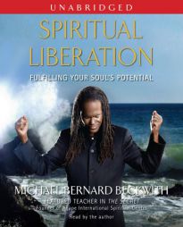 Spiritual Liberation: Fulfilling Your Soul's Potential by Michael Bernard Beckwith Paperback Book
