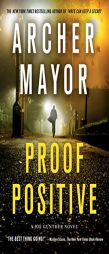 Proof Positive: A Joe Gunther Novel by Archer Mayor Paperback Book