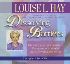 Dissolving Barriers by Louise Hay Paperback Book