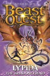 Beast Quest: Lypida the Shadow Fiend: Series 21 Book 4 by Adam Blade Paperback Book