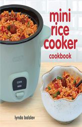 Mini Rice Cooker Cookbook by Lynda Balslev Paperback Book