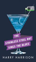 The Stainless Steel Rat Sings the Blues (Stainless Steel Rat Series) by Harry Harrison Paperback Book