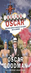 Being Oscar: From Mob Lawyer to Mayor of Las Vegas by Oscar Goodman Paperback Book