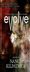 Evolve: Vampire Stories of the New Undead by Nancy Kilpatrick Paperback Book