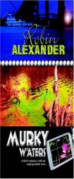 Murky Waters by Robin Alexander Paperback Book