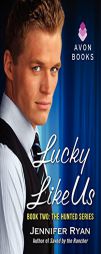 Lucky Like Us: Book Two: The Hunted Series by Jennifer Ryan Paperback Book