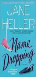 Name Dropping: What If Two Very Different Women Had The Same Exact Name? by Jane Heller Paperback Book