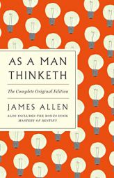 As a Man Thinketh: The Complete Original Edition and Master of Destiny: A GPS Guide to Life (GPS Guides to Life) by James Allen Paperback Book