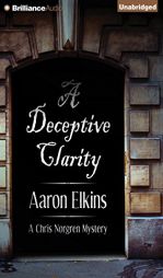 A Deceptive Clarity (The Chris Norgren Mysteries) by Aaron Elkins Paperback Book