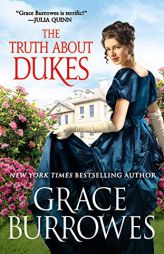 The Truth About Dukes (Rogues to Riches, 5) by Grace Burrowes Paperback Book