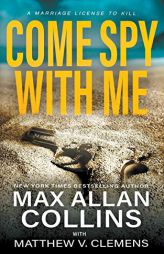 Come Spy With Me (John Sand) by Max Allan Collins Paperback Book