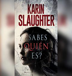 ¿Sabes quién es? (Pieces of Her): Una novela (A Novel) (Spanish Edition) by Karin Slaughter Paperback Book