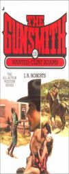 The Gunsmith 225: Wanted: Clint Adams by J. R. Roberts Paperback Book