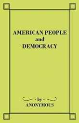 American People and Democracy by Anonymous Paperback Book