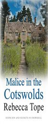 Malice in the Cotswolds (Cotswold Mysteries) by Rebecca Tope Paperback Book