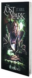 The Lost Spark by J. T. Krul Paperback Book