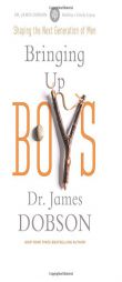 Bringing Up Boys by James C. Dobson Paperback Book