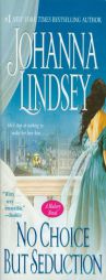 No Choice But Seduction: A Malory Novel by Johanna Lindsey Paperback Book