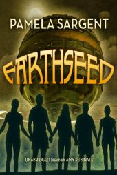 Earthseed (The Seed Trilogy, Book 1) by Pamela Sargent Paperback Book