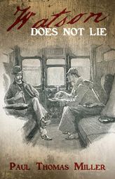 Watson Does Not Lie by Paul Miller Paperback Book