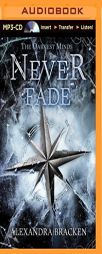 Never Fade (Darkest Minds) by Alexandra Bracken Paperback Book