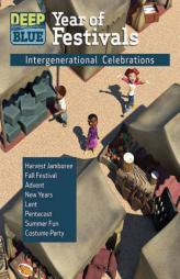 Deep Blue Year of Festivals: Intergenerational Celebrations by Katrina L. Meekins Paperback Book
