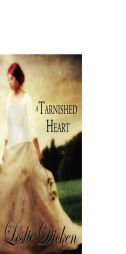 A Tarnished Heart by Leslie Dicken Paperback Book