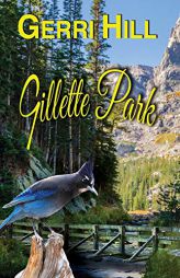 Gillette Park by Gerri Hill Paperback Book