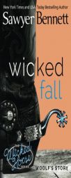 Wicked Fall (Wicked Horse) (Volume 1) by Sawyer Bennett Paperback Book