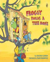 Froggy Builds a Tree House by Jonathan London Paperback Book